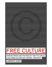 Free culture (2004, Penguin Press)