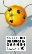 Die Uhrwerk Orange. (Hardcover, German language, 1999, Klett-Cotta)