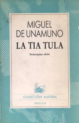 La tía Tula (Paperback, Spanish language, 1987, Espasa-Calpe)