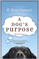 A Dog's Purpose (Hardcover, 2010, Forge)