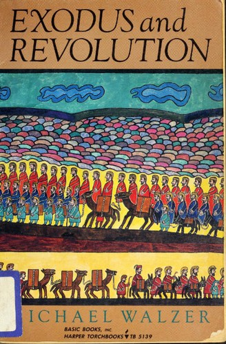 Exodus and revolution (1985, Basic Books)