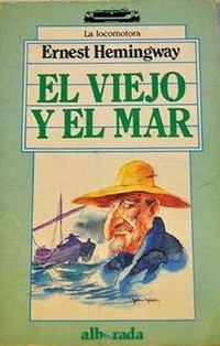 El viejo y el mar (Paperback, Spanish language, 1987, Alborada)