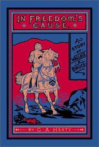 In Freedom's Cause (Paperback, 2002, Robinson Books)