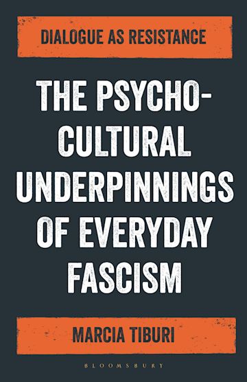 The Psycho-Cultural Underpinnings of Everyday Fascism (Paperback, 2022, Bloomsbury Academic)