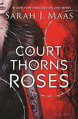 A Court of Thorns and Roses (2015, Bloomsbury USA Childrens)