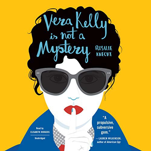 Vera Kelly Is Not a Mystery (AudiobookFormat, 2020, Blackstone Pub, Blackstone Publishing)