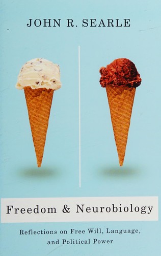 Freedom and neurobiology (2005, Columbia University Press)