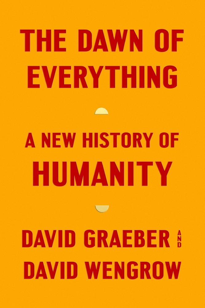 The Dawn of Everything (Paperback, 2022, Picador)