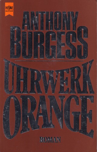 Uhrwerk orange (German language, 1993, Wilhelm HeyneVerlag)