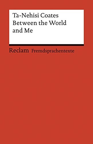 Between the World and Me (Paperback, 2017, Reclam Philipp Jun.)