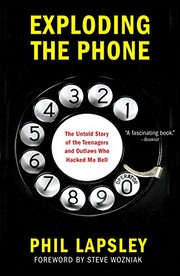 Exploding the Phone (2014, Grove Press)