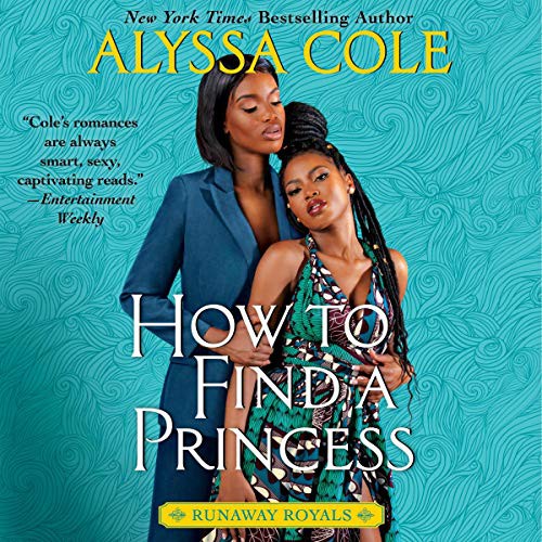 How to Find a Princess (2021, HarperCollins B and Blackstone Publishing)