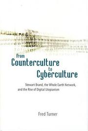 From Counterculture to Cyberculture (2006, University of Chicago Press)