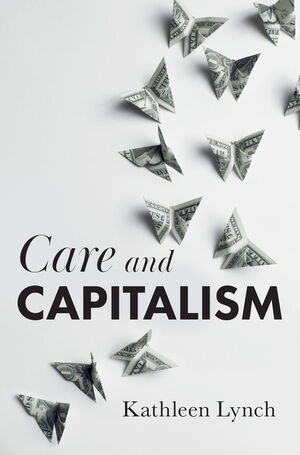 Care and Capitalism (Paperback, 2021, Polity Press)