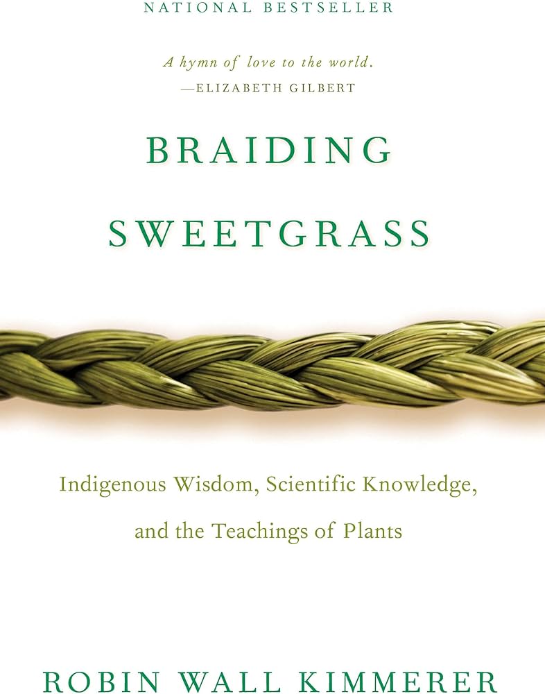 Braiding Sweetgrass (Hardcover, 2013, Milkweed Editions)