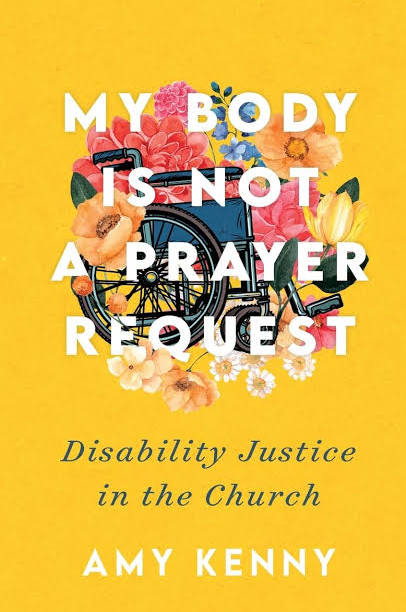 My Body Is Not a Prayer Request (2022, Brazos Press)