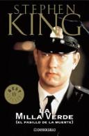 La Milla Verde / the Green Mile (Paperback, Spanish language, 2004, Debolsillo)