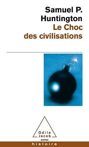 Le choc des civilisations (French language, 2000, Editions Odile Jacob)