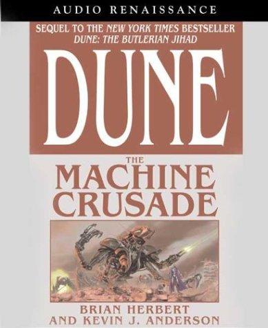 The Machine Crusade (Legends of Dune, Book 2) (2003, Audio Renaissance)