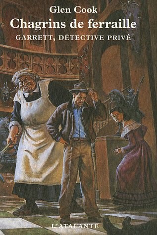 Garrett, détective privé, Tome 4 : Chagrins de ferraille (2007, Atalante (L'))