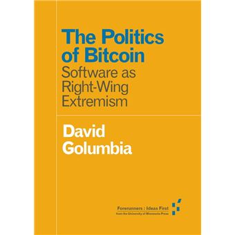 Politics of Bitcoin (Hardcover, 2016, University of Minnesota Press)