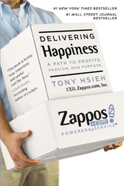 Delivering Happiness (2010, Business Plus)