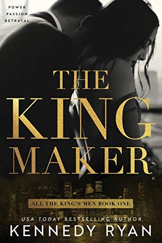 The Kingmaker (Paperback, 2019, Scribechick Media, LLC)