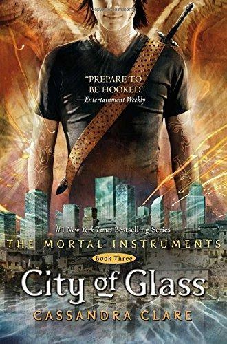 City of Glass (The Mortal Instruments, #3) (2009)