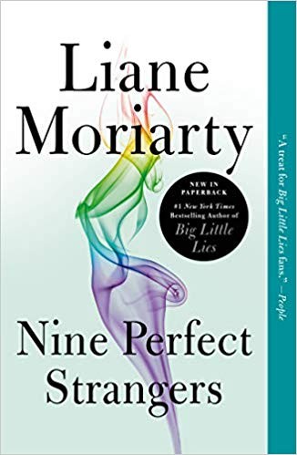 Nine Perfect Strangers (2019, Flatiron Books)