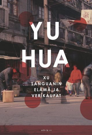 Xu Sanguanin elämä ja verikaupat (Finnish language, 2017)