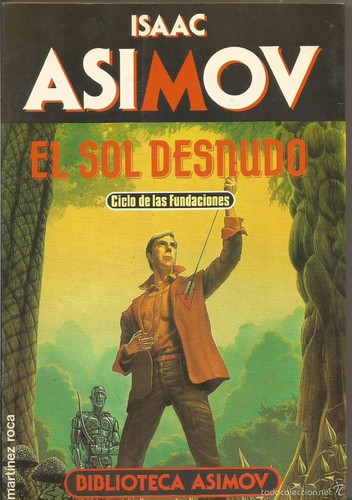 El Sol Desnudo (Spanish language, 1990, Ediciones Martínez Roca S A)