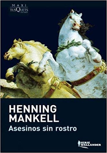 Asesinos sin rostro (Paperback, Spanish language, 2009, Tusquets Editores, S.A.)