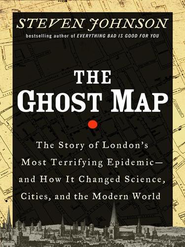 The Ghost Map (2008, Penguin Group USA, Inc.)