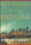 True history of the Kelly gang (2000, University of Queensland Press)