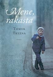Mene, rakasta (Finnish language, 2009)