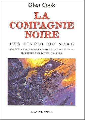 La Compagnie Noire : Les Livres du Nord : La Compagnie noire ; Le Château noir ; La Rose blanche (French language, 2005)