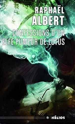 Confessions d'un elfe fumeur de lotus (French language, 2017)