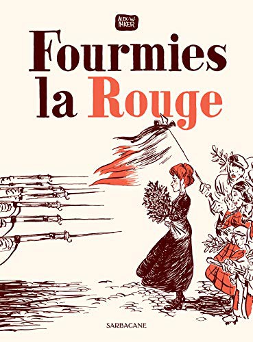 FOURMIES LA ROUGE (Hardcover, 2021, SARBACANE)