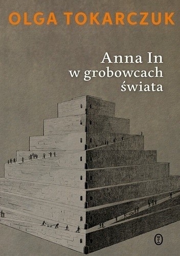 Anna In w grobowcach świata (Polish language, 2015, Wydawnictwo Literackie, Literackie)