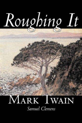 Roughing It (Hardcover, 2006, Aegypan)