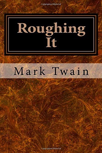 Roughing It (Paperback, 2017, CreateSpace Independent Publishing Platform)