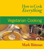 How to Cook Everything  (2003, Wiley)