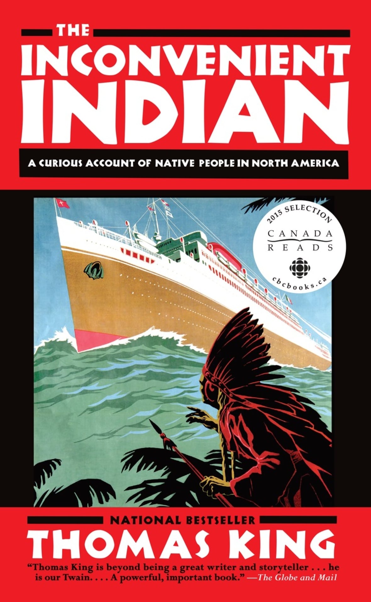 The Inconvenient Indian: A Curious Account of Native People in North America (2012)