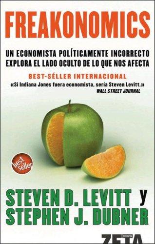 Freakonomics (Paperback, Spanish language, 2007, Zeta Editores)