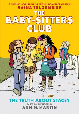 The Truth About Stacey: Full-Color Edition (The Baby-Sitters Club Graphix #2) (2015, Graphix)