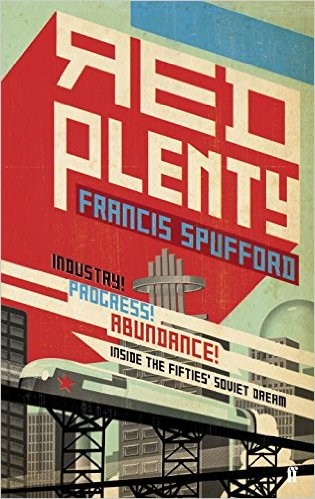 Red Plenty (2010, Faber and Faber)