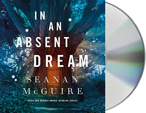 In an Absent Dream (2019, Macmillan Audio)