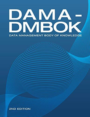DAMA-DMBOK : Data Management Body of Knowledge (Paperback, 2017, Technics Publications)