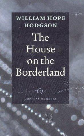 The House on the Borderland (2003, Coppens & Frenks. Publishers)