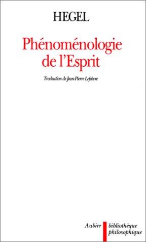 Phénoménologie de l'esprit (French language, 1991, Aubier)